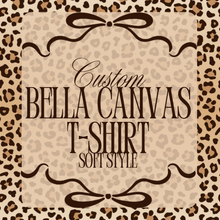 Load image into Gallery viewer, Bella Canvas Tshirt Custom
