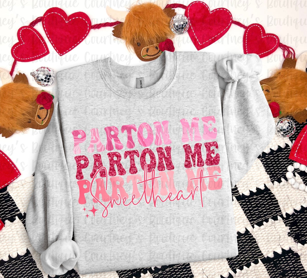 Parton Me Sweetheart Sweatshirt