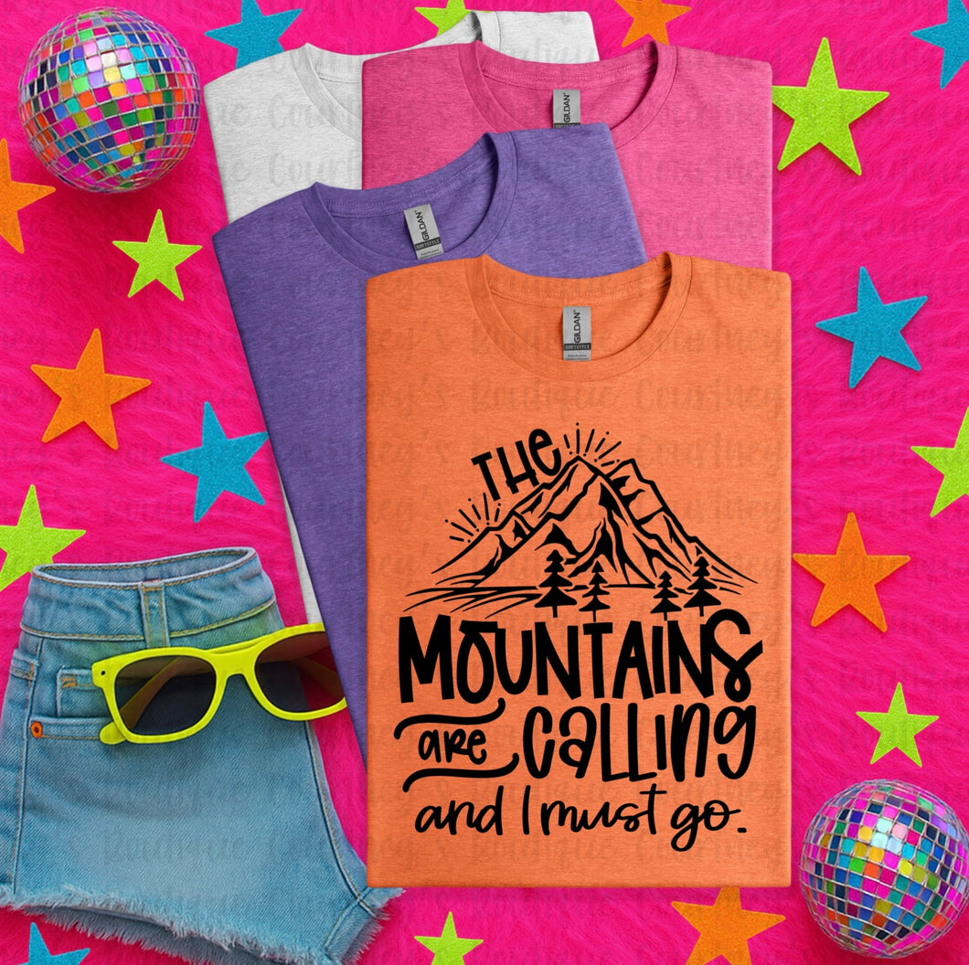 The Mountains Are Calling And I Must Go Tee